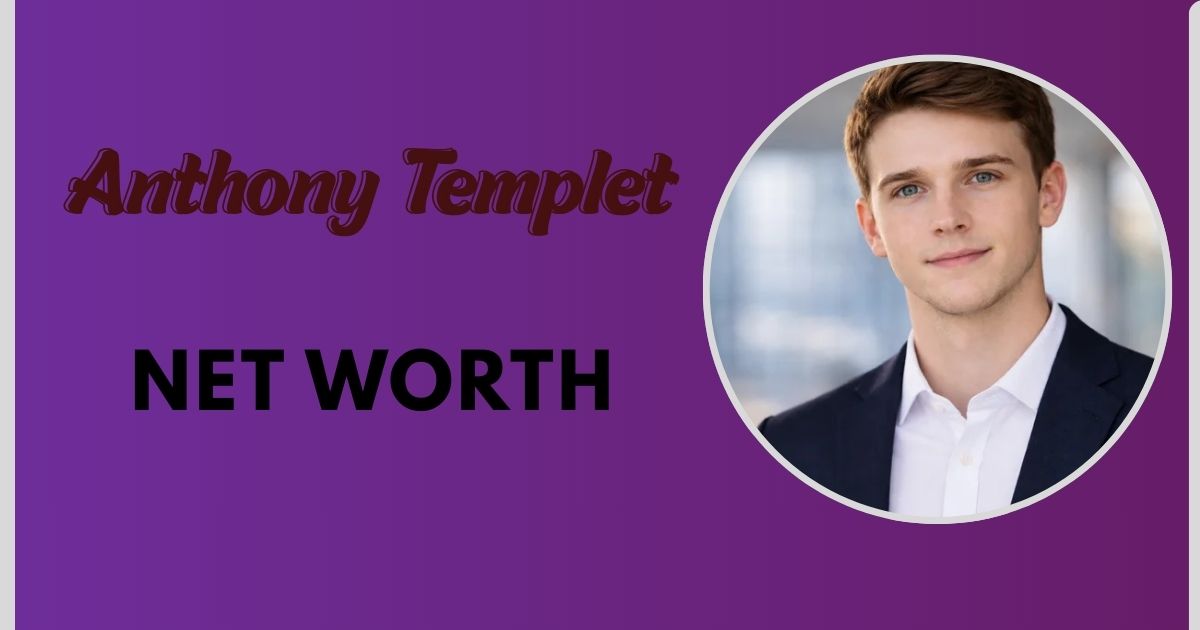 Anthony Templet Net Worth