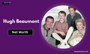 Hugh Beaumont Net Worth in 2026 Career, Income & Lifestyle