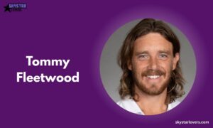 Tommy Fleetwood Net Worth, Biography, Wife, Kids, Ethnicity & Parents
